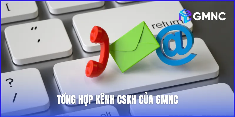 GMNC cung cấp nhiều phương thức hỗ trợ khác nhau để kết nối với người dùng